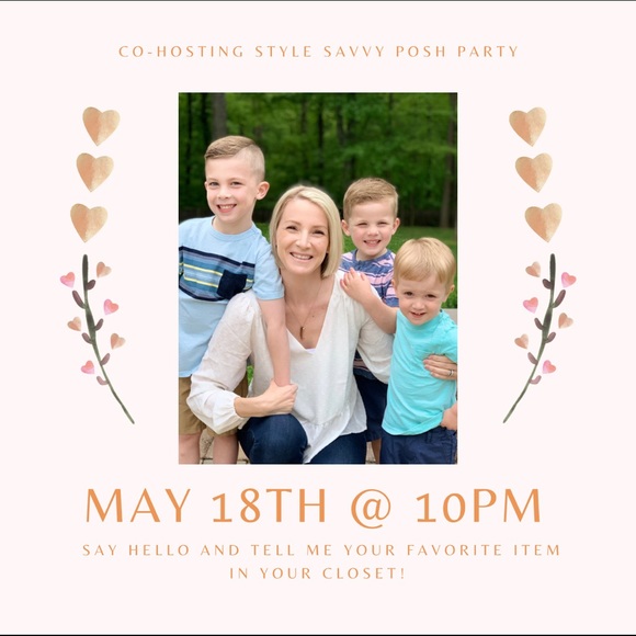 Other - Co-hosting Style Savvy Posh Party- May 18th @ 10pm